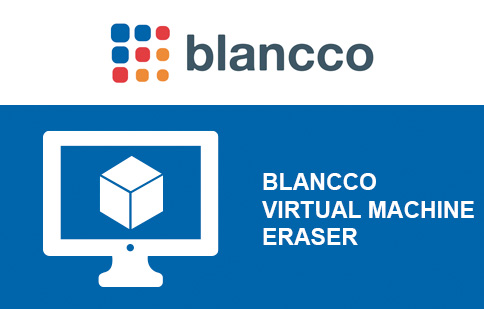 Blancco Virtual Machine Eraser